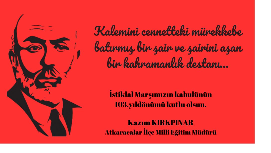 İlçe Milli Eğitim Müdürümüz Kazım KIRKPINAR'ın 12 Mart İstiklal Marşı'nın kabulü yıldönümü mesajı...
